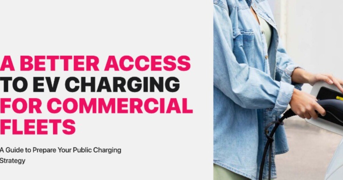 A Better Access to EV Charging for Commercial Fleets